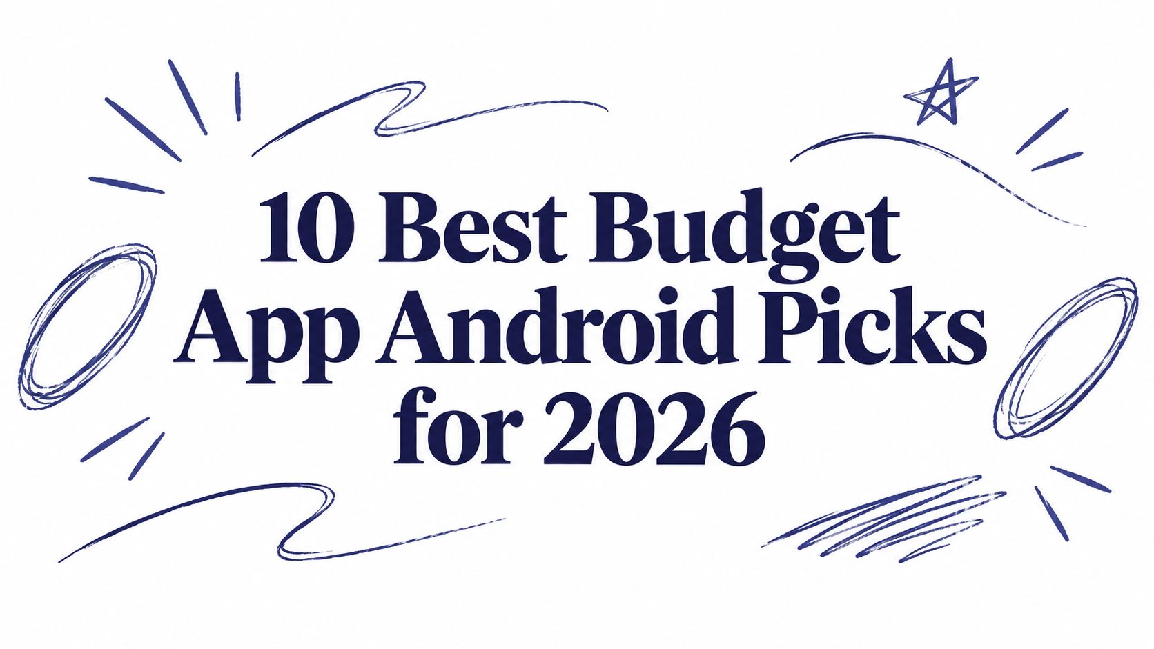 10 Best Budget App Android Picks for 2026