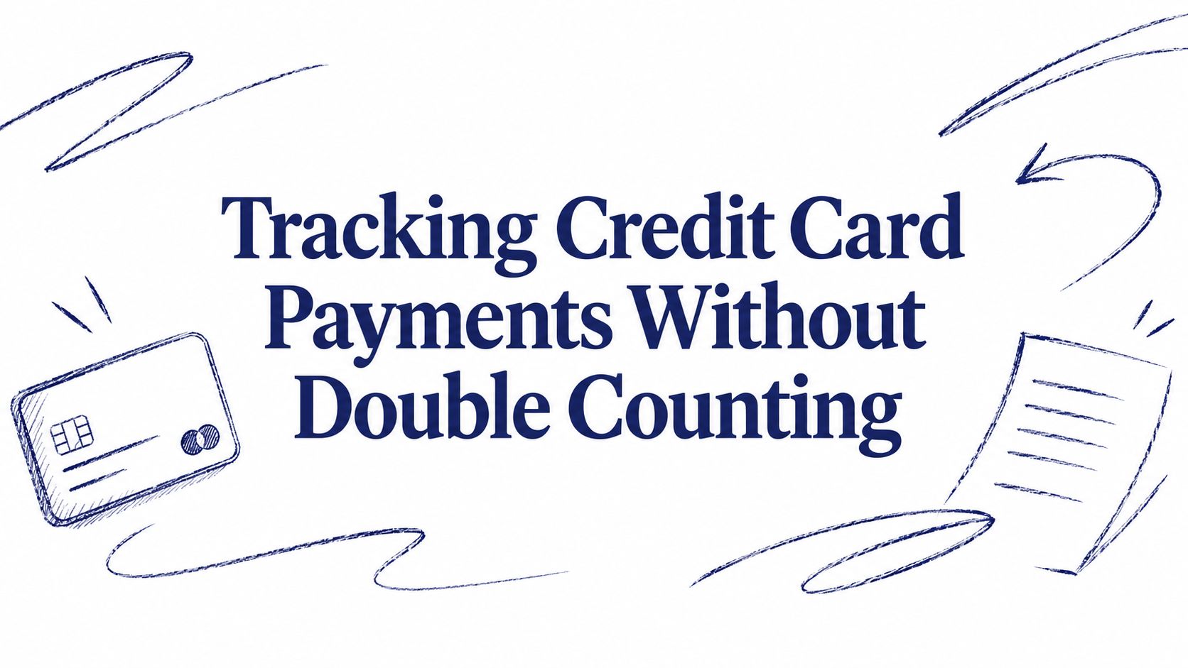 Tracking Credit Card Payments Without Double Counting